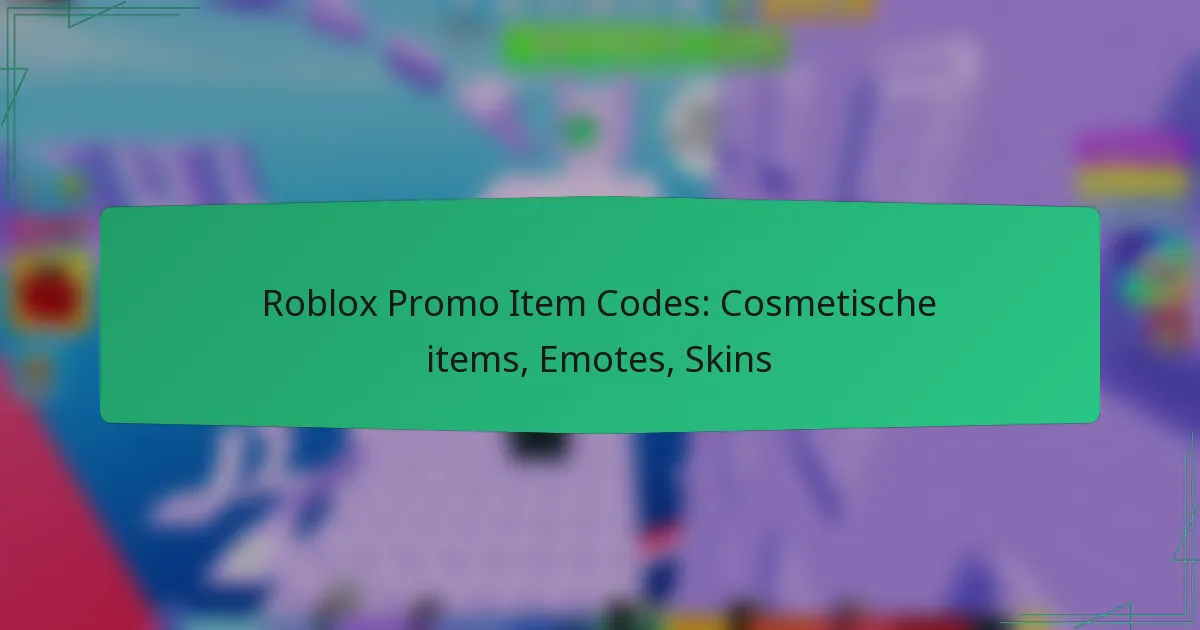 Roblox Promo Item Codes: Cosmetische items, Emotes, Skins